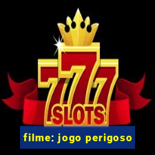 filme: jogo perigoso